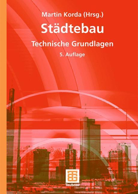 Cover: 9783519450016 | Städtebau | Technische Grundlagen | Martin Korda | Buch | 700 S.