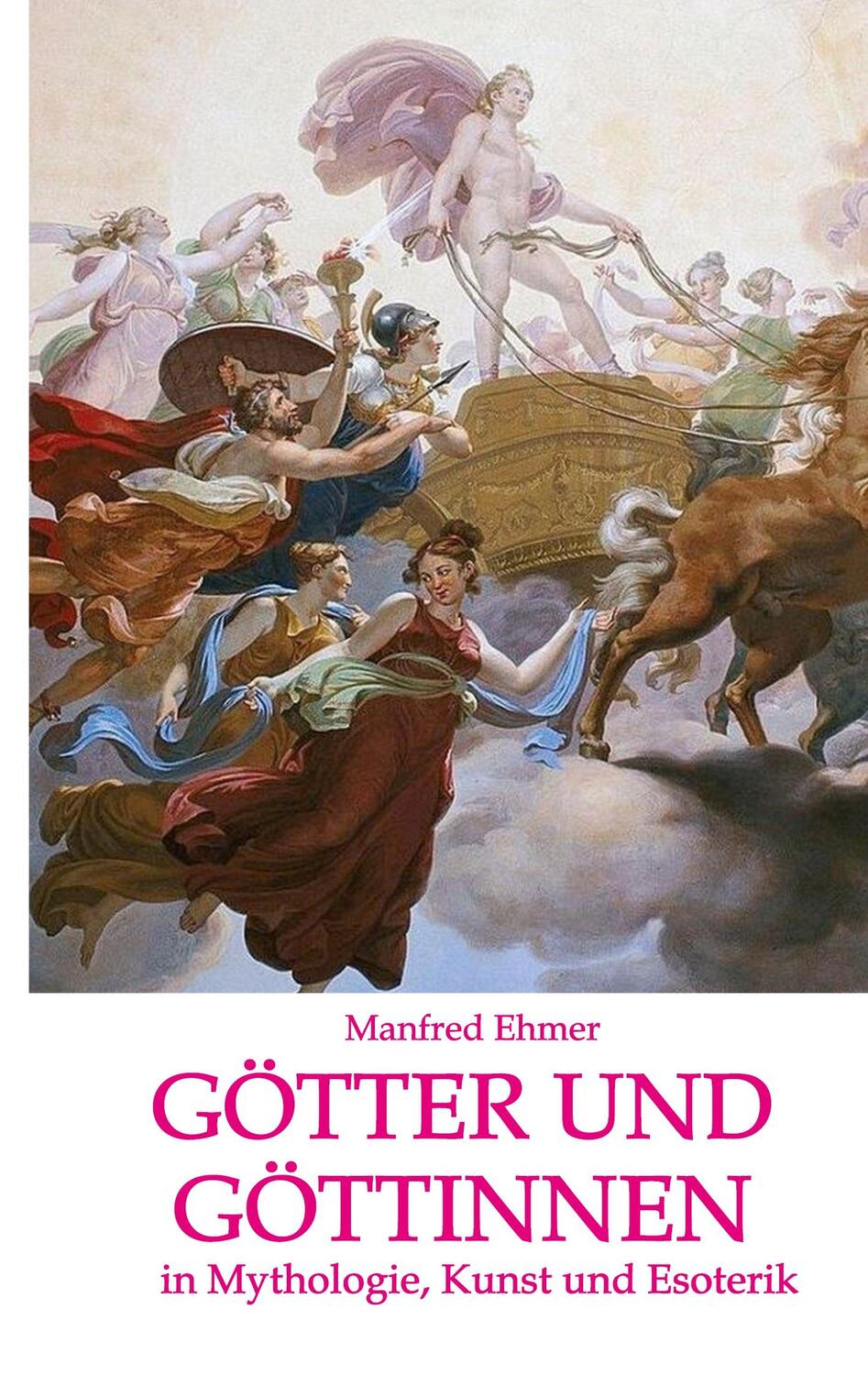 Cover: 9783748210825 | Götter und Göttinnen | in Mythologie, Kunst und Esoterik | Ehmer