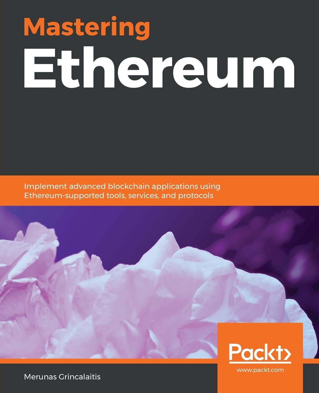 Cover: 9781789531374 | Mastering Ethereum | Merunas Grincalaitis | Taschenbuch | Englisch