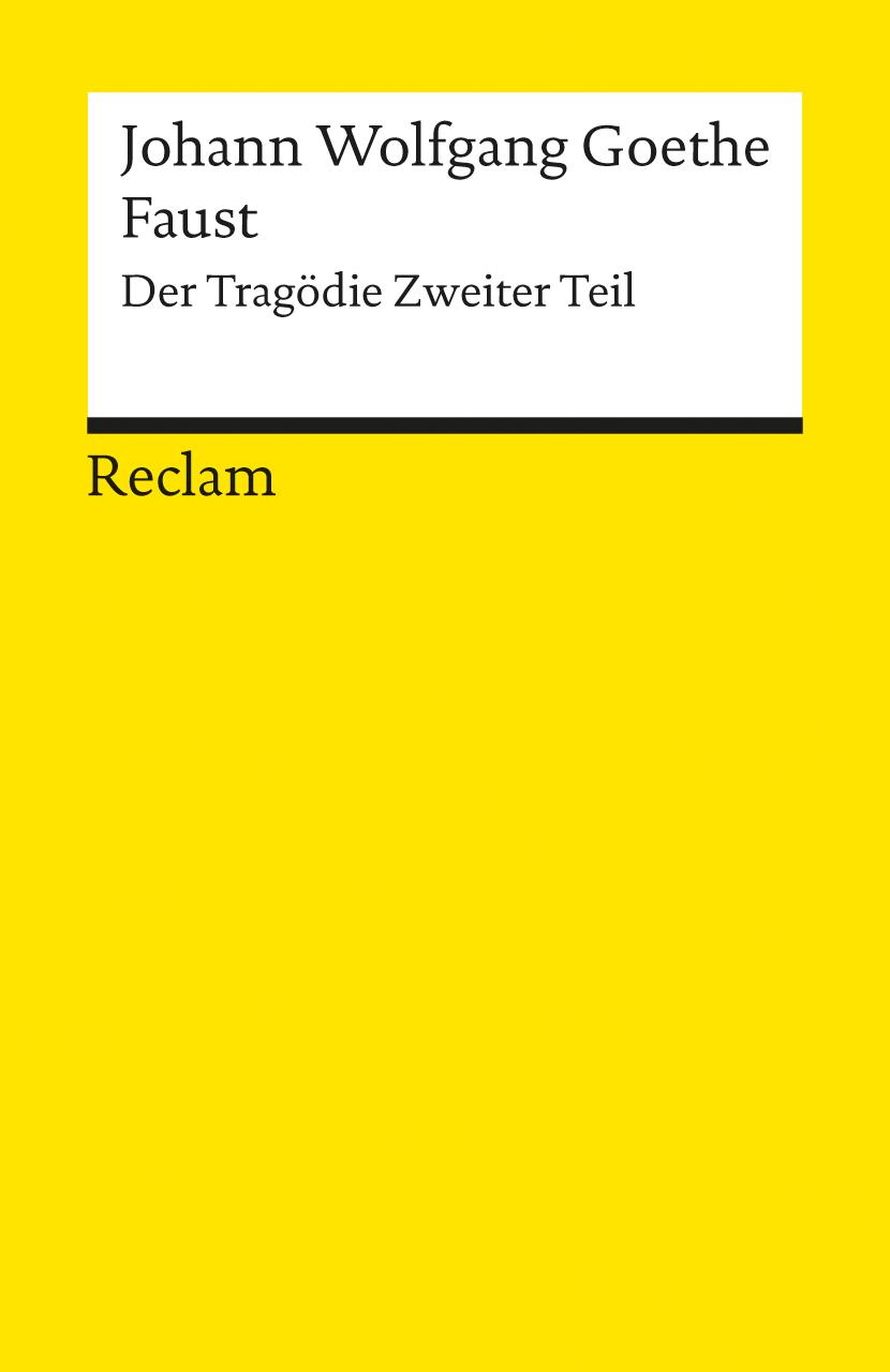 Cover: 9783150000021 | Faust. . Der Tragödie Zweiter Teil | Johann Wolfgang Goethe | Buch