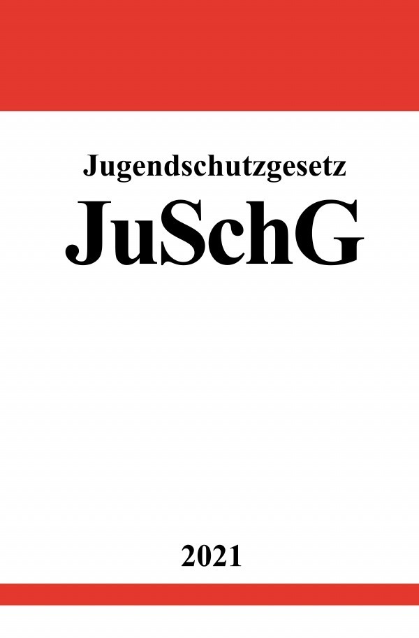 Cover: 9783754912881 | Jugendschutzgesetz (JuSchG) | DE | Ronny Studier | Taschenbuch | 2021