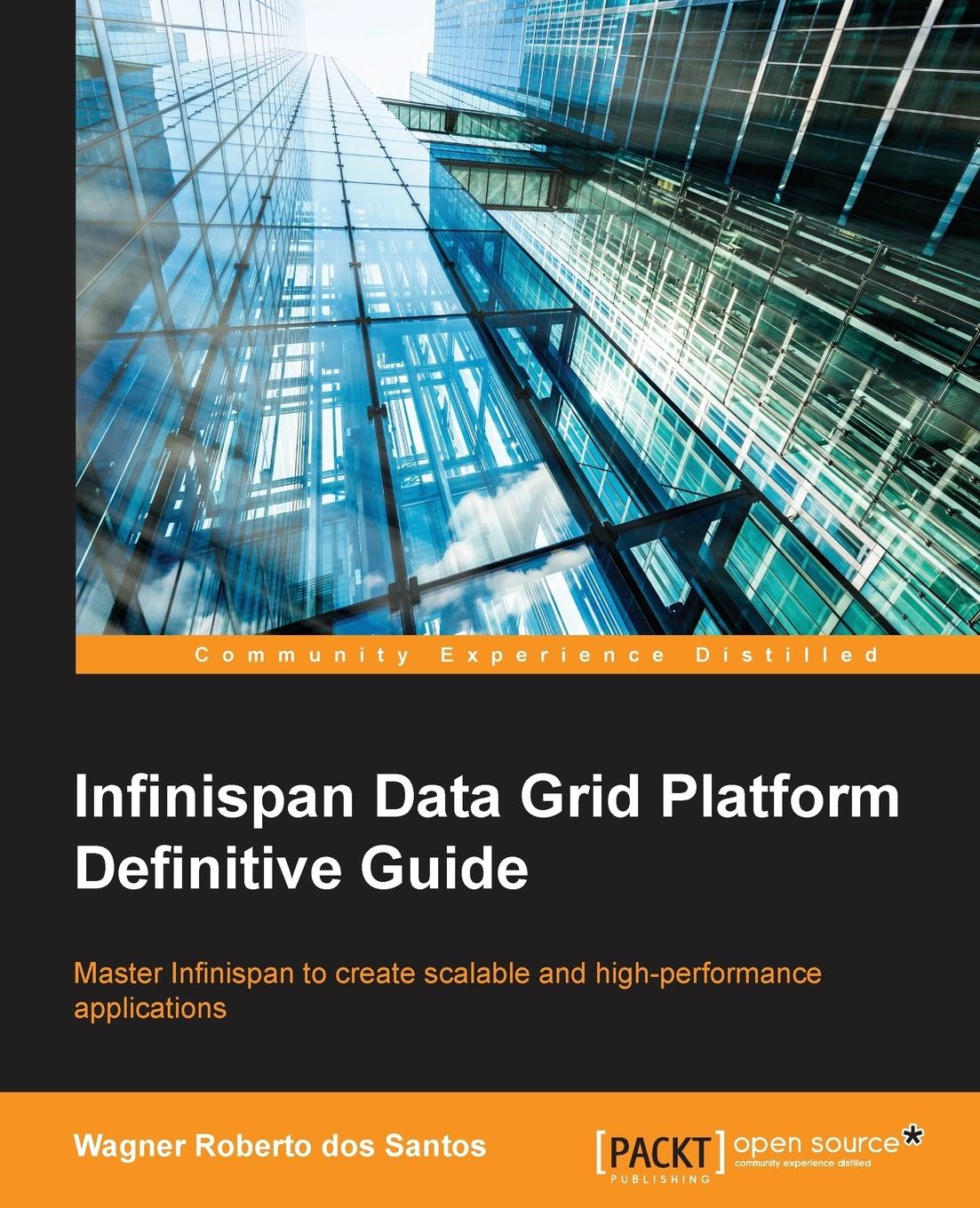 Cover: 9781782169970 | Infinispan Data Grid Platform Definitive Guide | Santos | Taschenbuch