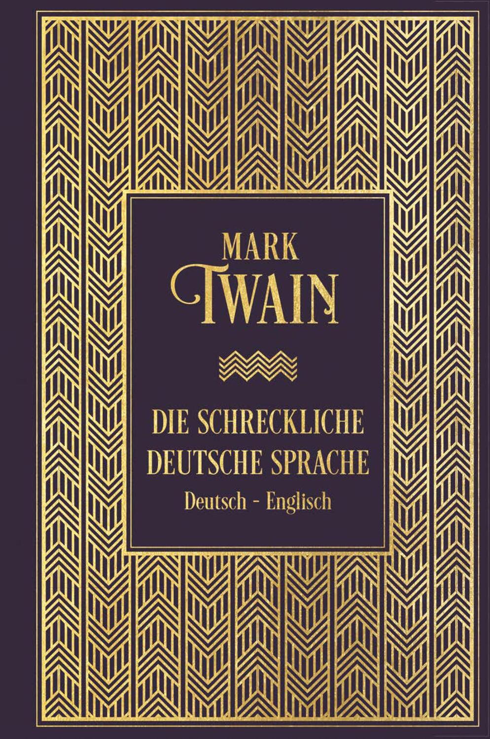 Cover: 9783868206395 | Die schreckliche deutsche Sprache: Zweisprachige Ausgabe | Mark Twain