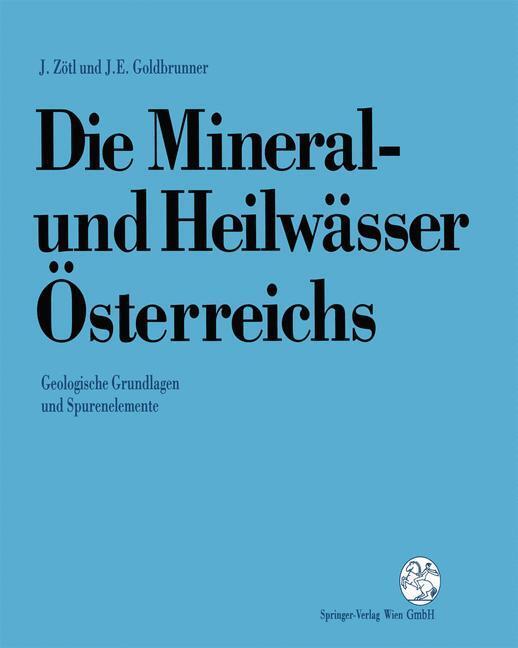 Cover: 9783709173718 | Die Mineral-und Heilwässer Österreichs | Josef Zötl (u. a.) | Buch