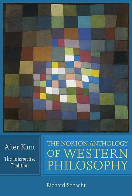 Cover: 9780393974683 | The Norton Anthology of Western Philosophy: After Kant | Taschenbuch