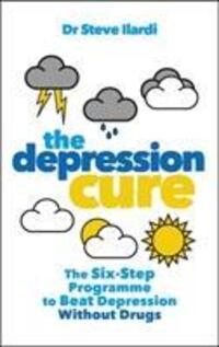 Cover: 9780091929817 | The Depression Cure | Steve Ilardi | Taschenbuch | Englisch | 2010