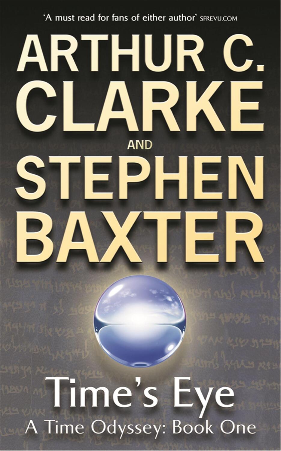 Cover: 9780575076471 | Time's Eye | A Time Odyssey Book One | Arthur C. Clarke (u. a.) | Buch