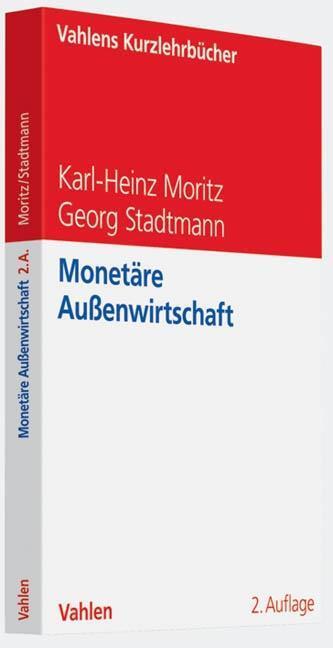 Cover: 9783800636457 | Monetäre Außenwirtschaft | Vahlens Kurzlehrbücher | Moritz | Buch