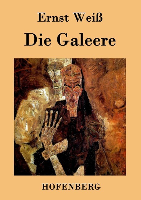 Cover: 9783843034340 | Die Galeere | Roman | Ernst Weiß | Taschenbuch | Paperback | 132 S.