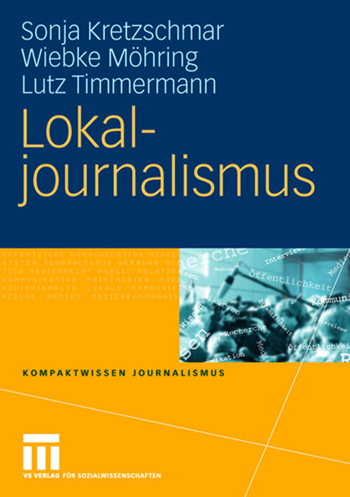 Cover: 9783531152493 | Lokaljournalismus | Sonja Kretzschmar (u. a.) | Taschenbuch | 188 S.