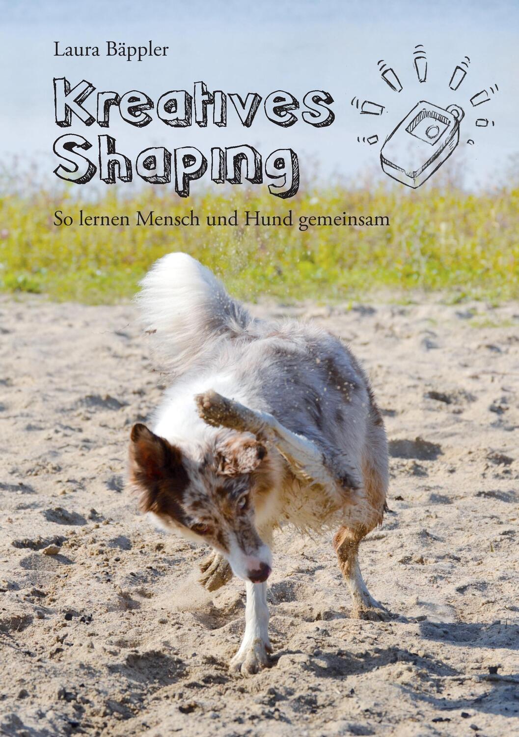 Cover: 9783741209666 | Kreatives Shaping | So lernen Mensch und Hund gemeinsam | Bäppler