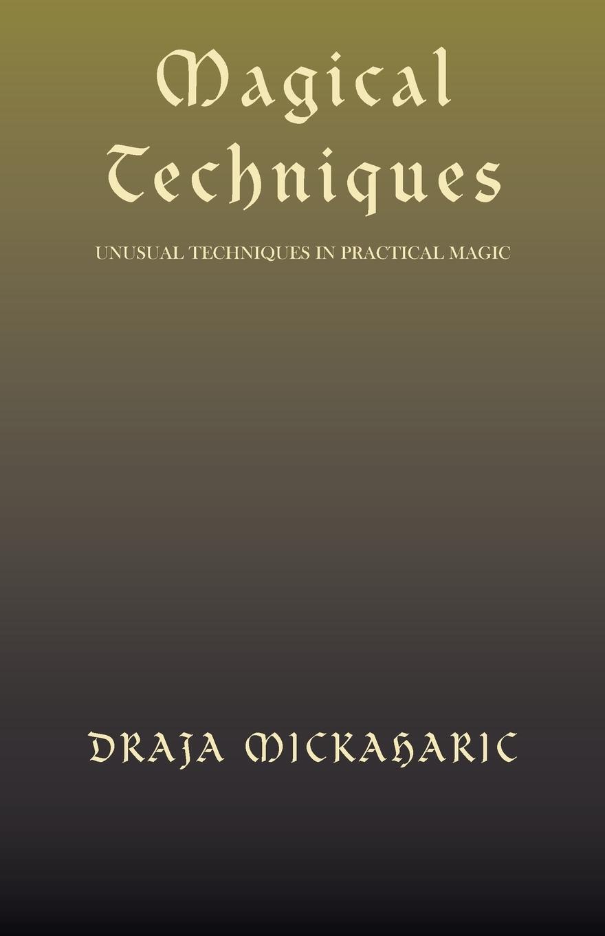 Cover: 9781401066024 | Magical Techniques | Draja Mickaharic | Taschenbuch | Paperback | 2002