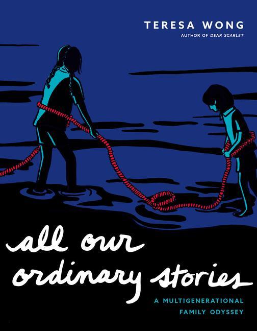 Cover: 9781551529493 | All Our Ordinary Stories | A Multigenerational Family Odyssey | Wong