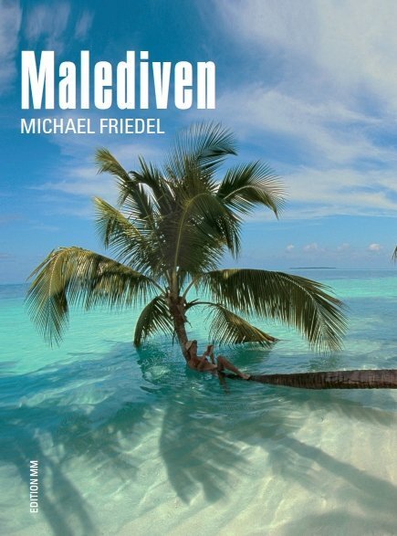 Cover: 9783929489545 | Malediven | Michael Friedel | Buch | 96 S. | Deutsch | 2017