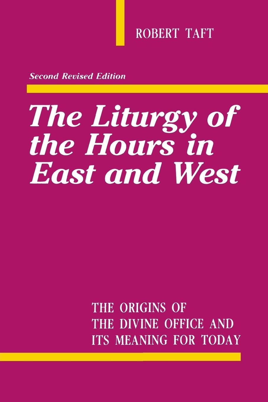 Cover: 9780814614051 | Liturgy of the Hours in East and West | Robert Taft | Taschenbuch
