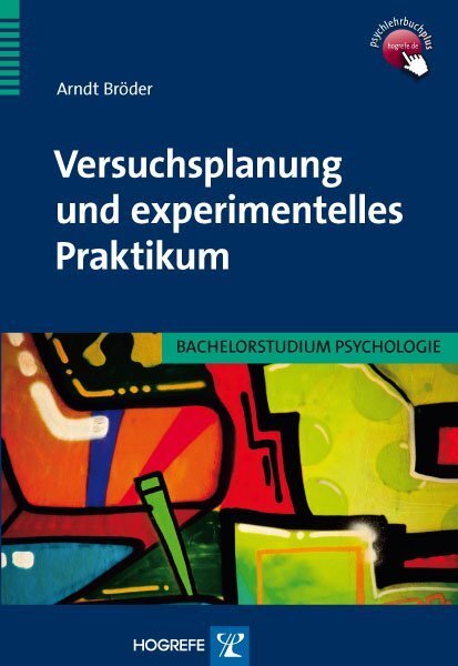 Cover: 9783801721435 | Versuchsplanung und Experimentelles Praktikum | Arndt Bröder | Buch