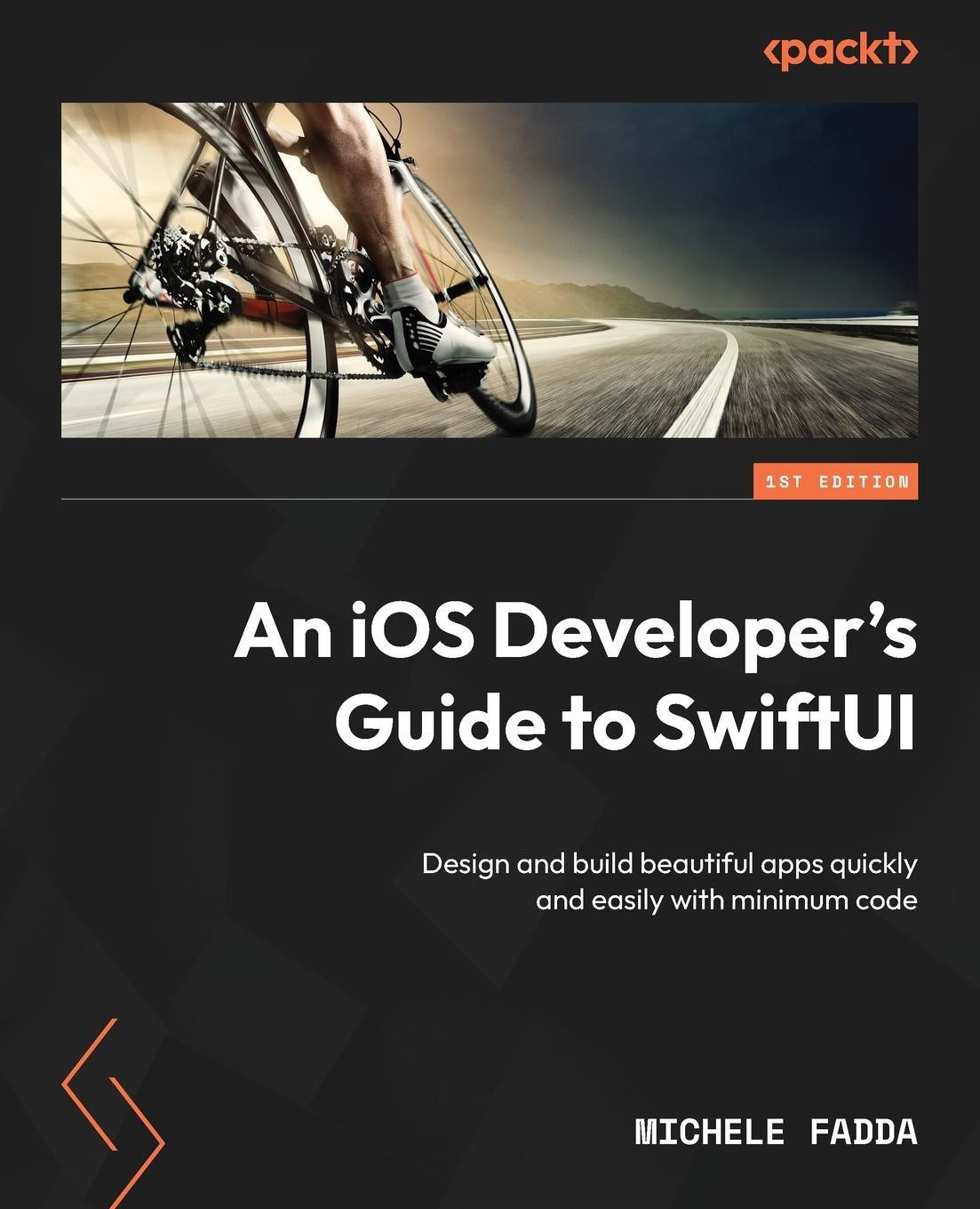 Cover: 9781801813624 | An iOS Developer's Guide to SwiftUI | Michele Fadda | Taschenbuch