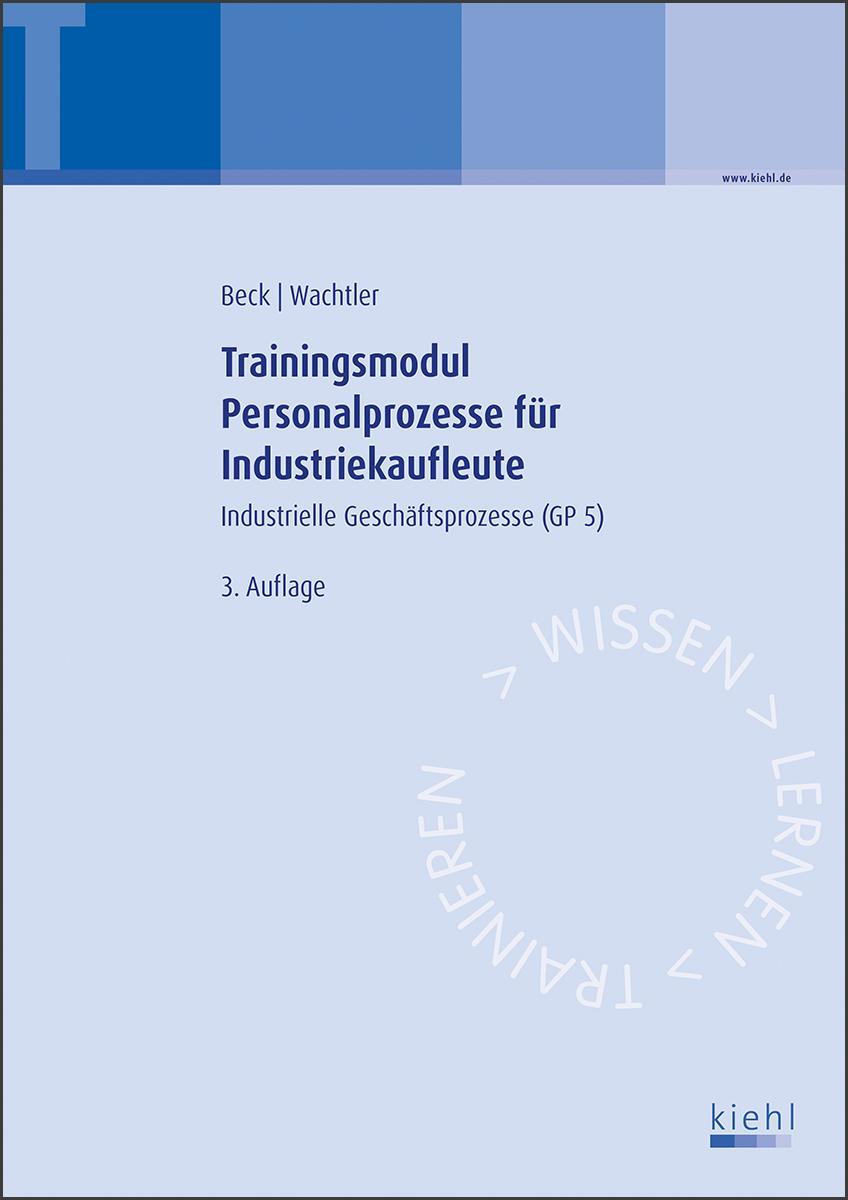 Cover: 9783470596433 | Trainingsmodul Personalprozesse für Industriekaufleute | Beck (u. a.)