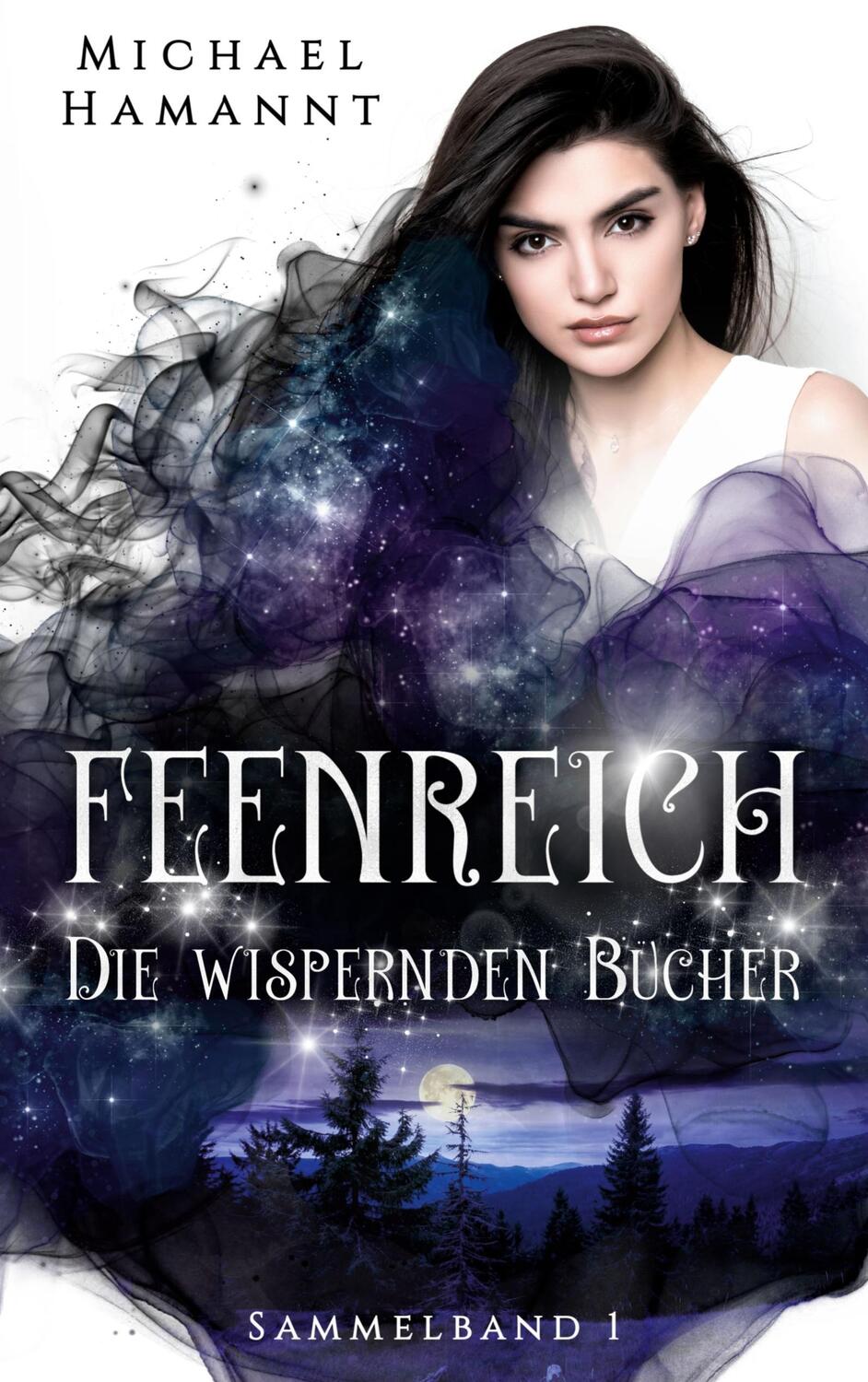 Cover: 9783741223914 | Die Wispernden Bücher - Feenreich | Michael Hamannt | Taschenbuch