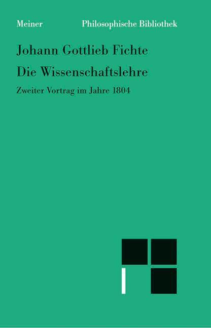 Cover: 9783787306770 | Die Wissenschaftslehre | Johann Gottlieb Fichte | Taschenbuch | XXX