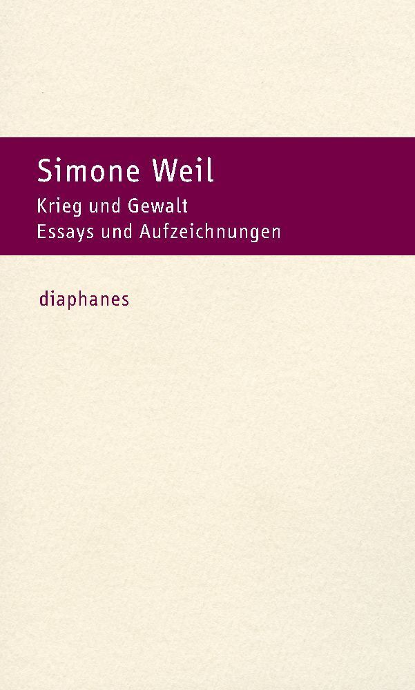 Krieg und Gewalt - Weil, Simone