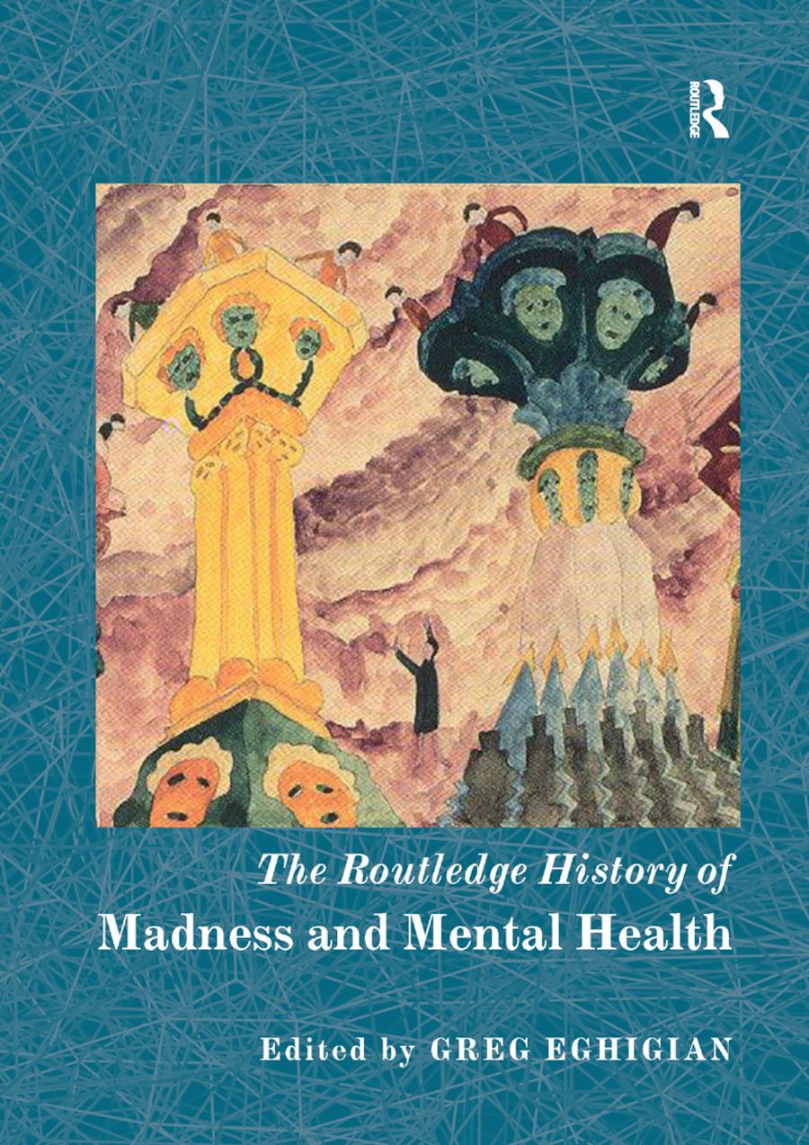 Cover: 9780367869960 | The Routledge History of Madness and Mental Health | Greg Eghigian