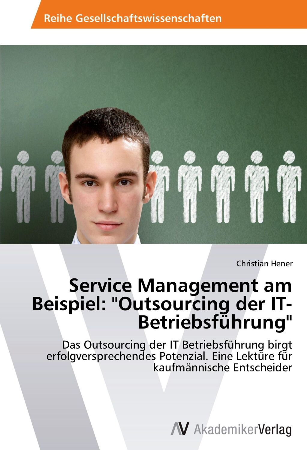 Cover: 9783639468328 | Service Management am Beispiel: "Outsourcing der IT-Betriebsführung"