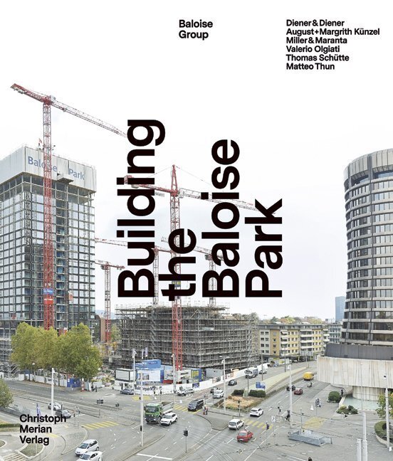Cover: 9783856169282 | Building the Baloise Park | Jolanthe Kugler (u. a.) | Buch | 2020