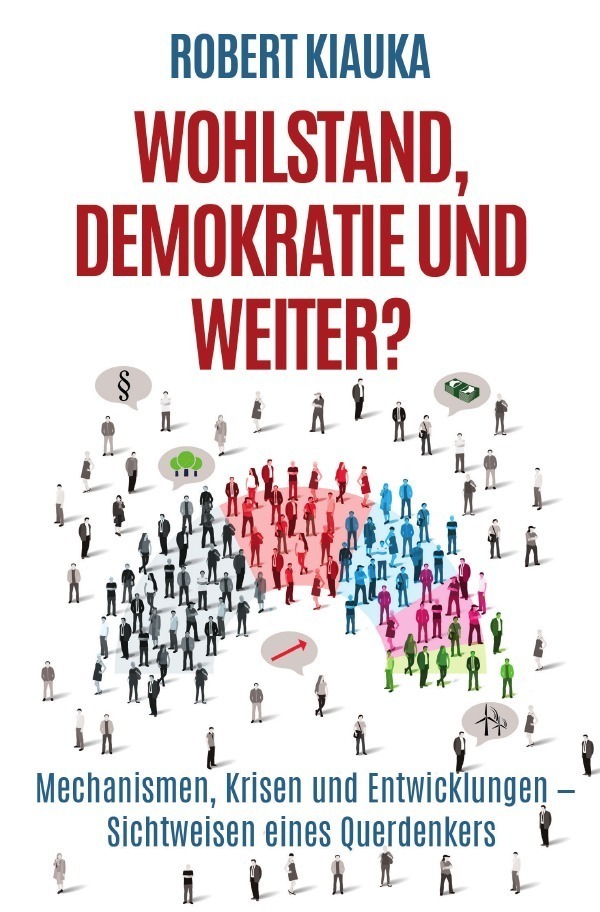Cover: 9783745006070 | Wohlstand, Demokratie und weiter? | Robert Kiauka | Taschenbuch | 2017