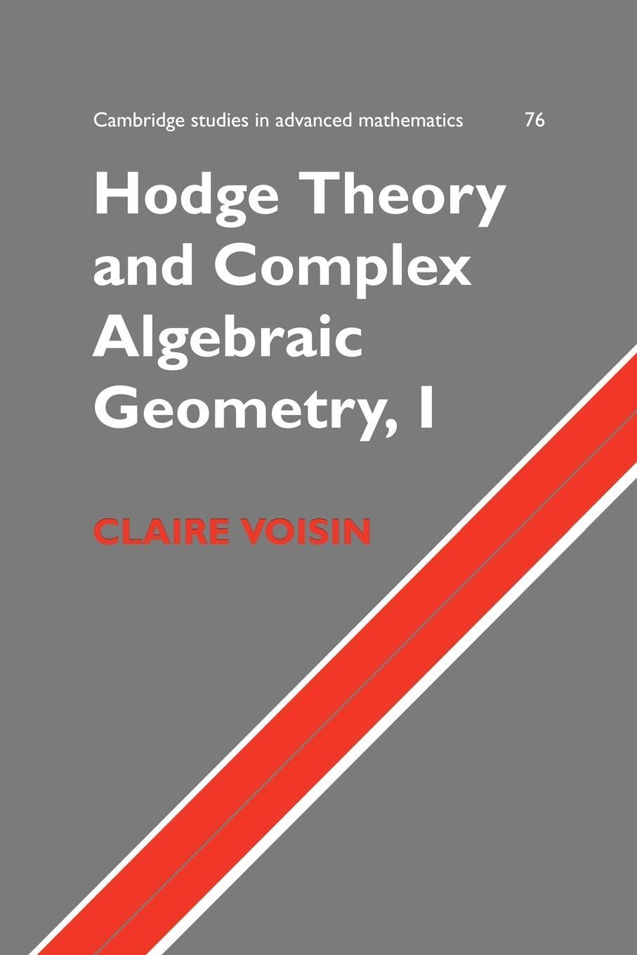 Cover: 9780521718011 | Hodge Theory and Complex Algebraic Geometry I | Claire Voisin | Buch