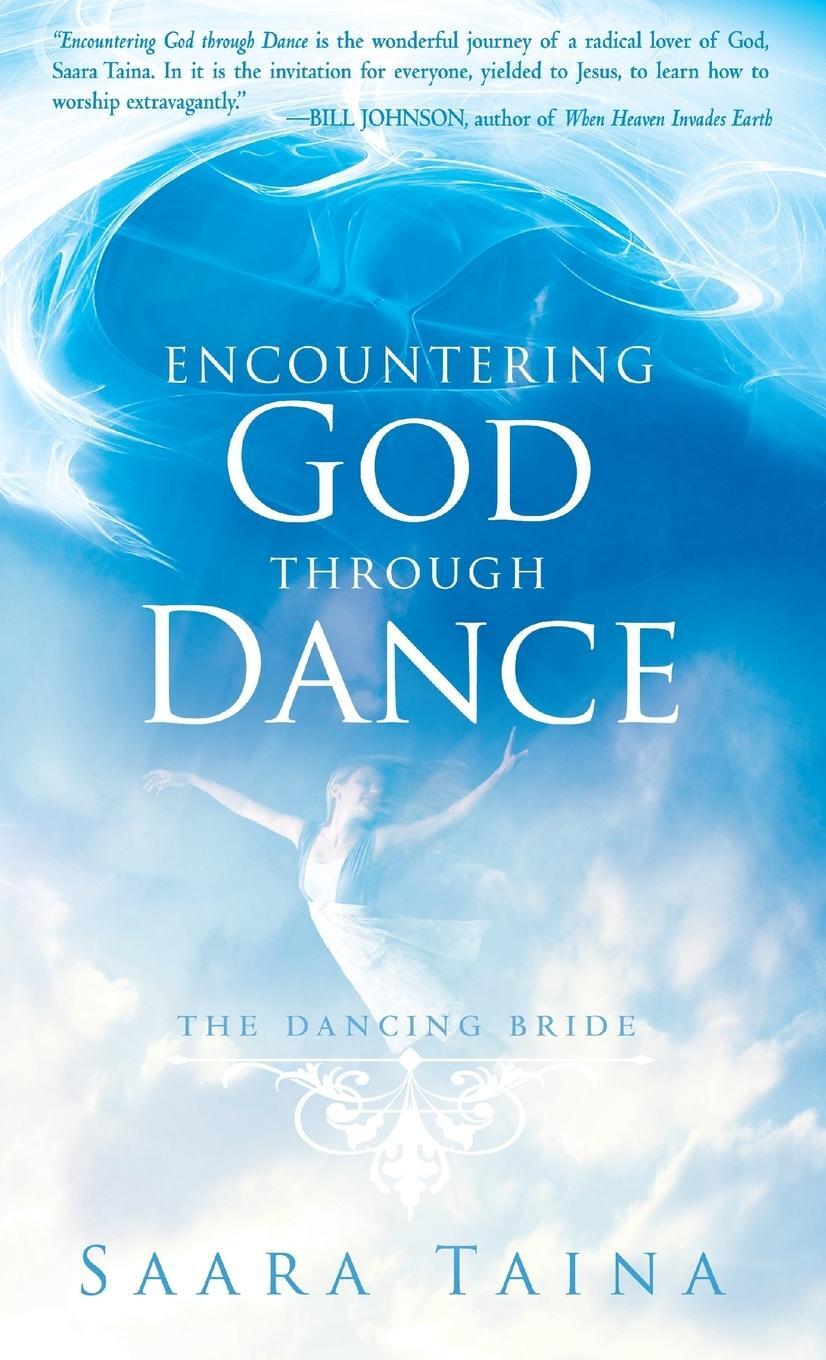 Cover: 9780768413229 | Encountering God Through Dance | Saara Taina | Buch | Englisch | 2016