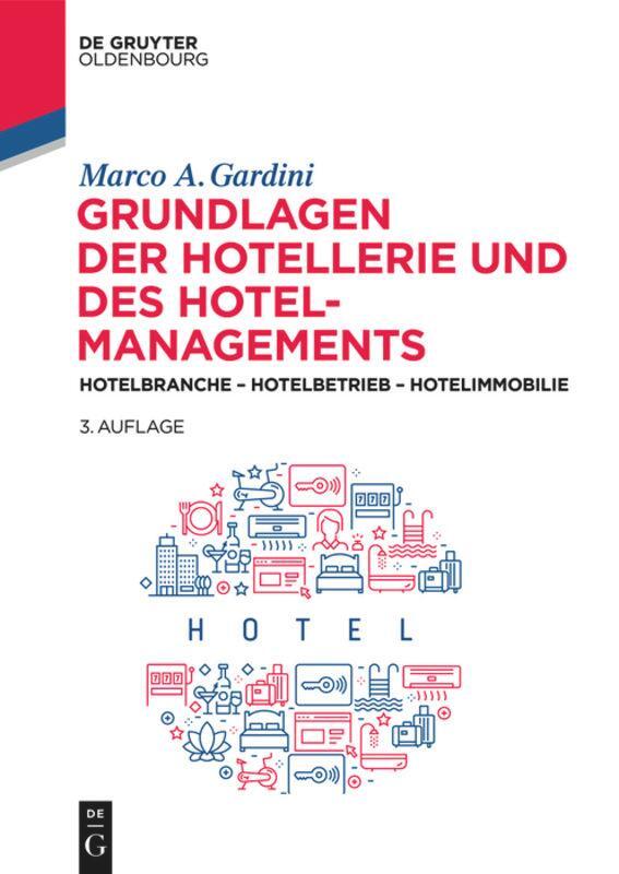 Cover: 9783110666656 | Grundlagen der Hotellerie und des Hotelmanagements | Marco A. Gardini