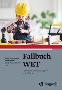 Cover: 9783801728960 | Fallbuch WET | Der Wiener Entwicklungstest in der Praxis | Taschenbuch