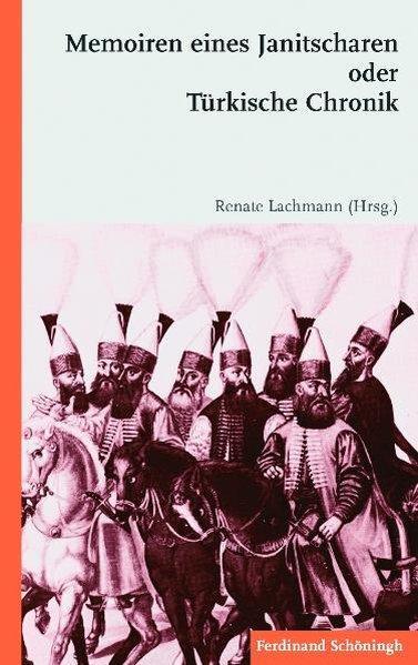 Cover: 9783506768421 | Memoiren eines Janitscharen oder Türkische Chronik | Renate Lachmann