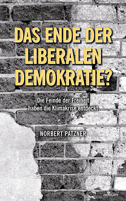 Cover: 9783991302551 | Das Ende der liberalen Demokratie? | Norbert Patzner | Buch | 470 S.