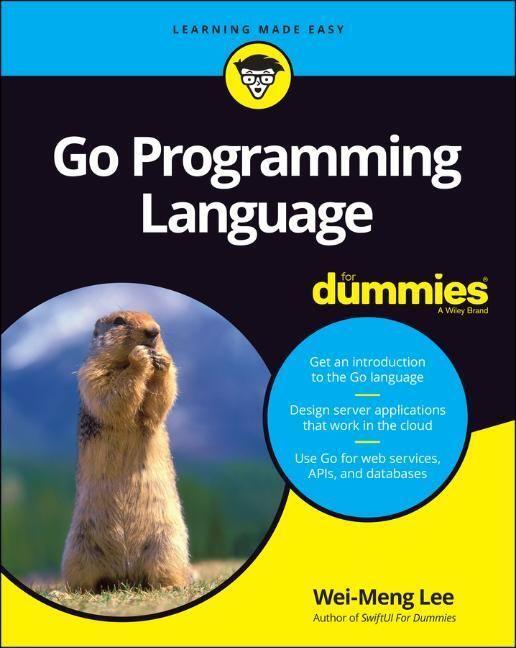 Cover: 9781119786191 | Go Programming Language for Dummies | Wei-Meng Lee | Taschenbuch