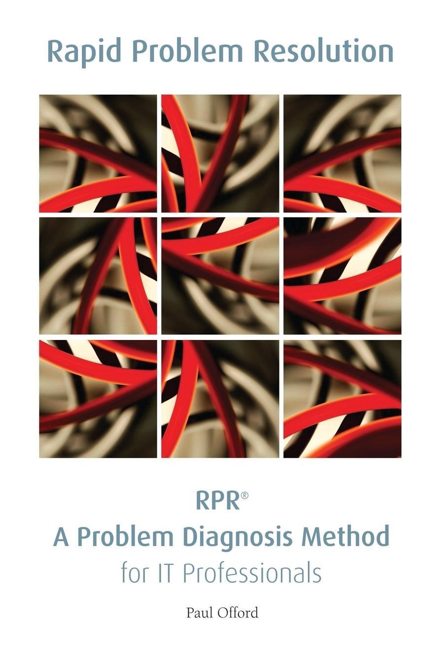 Cover: 9781447844433 | RPR | A Problem Diagnosis Method for IT Professionals | Paul Offord
