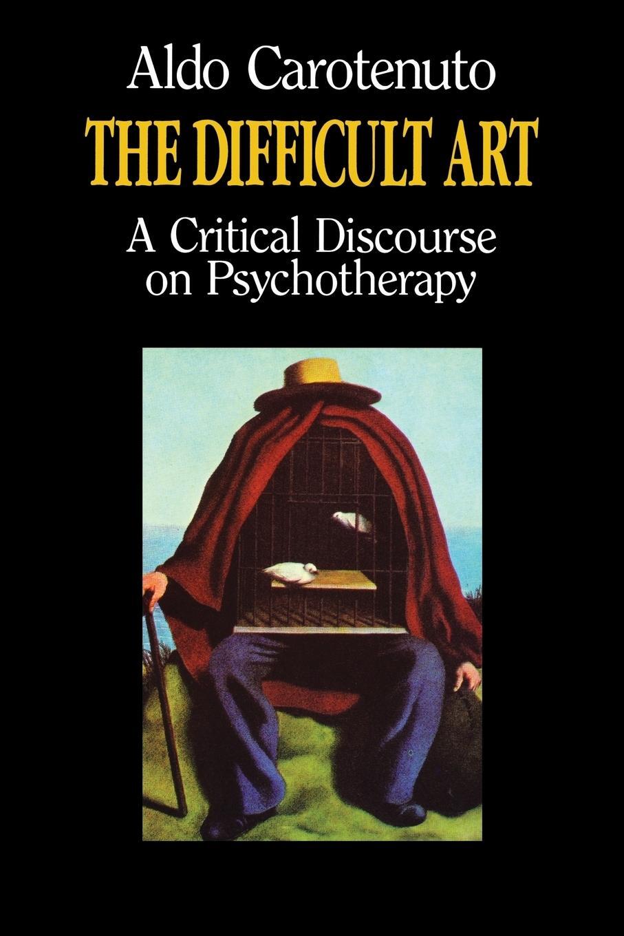 Cover: 9780933029644 | The Difficult Art | A Critical Discourse on Psychotherapy | Carotenuto