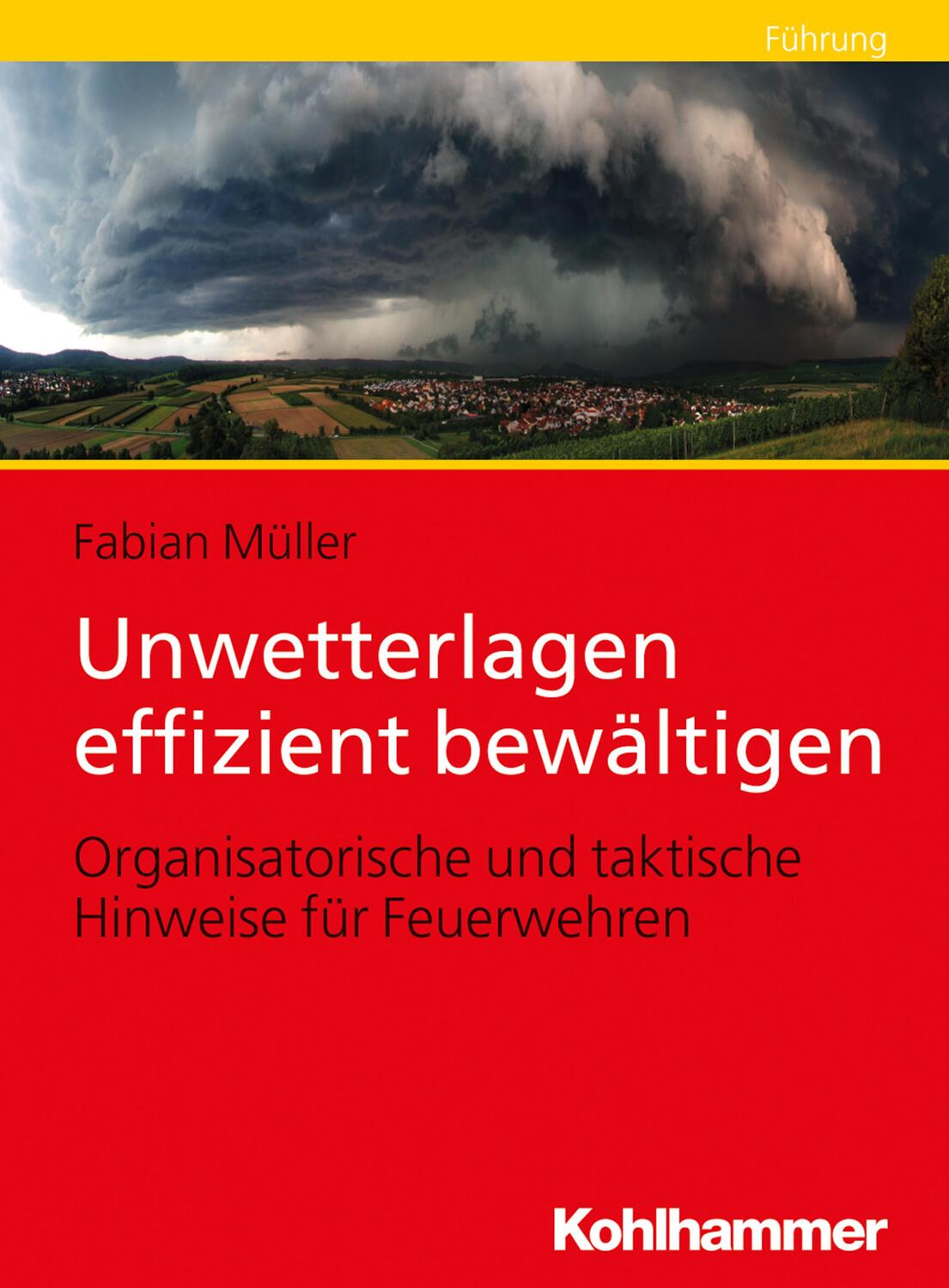 Cover: 9783170345003 | Unwetterlagen effizient bewältigen | Fabian Müller | Taschenbuch