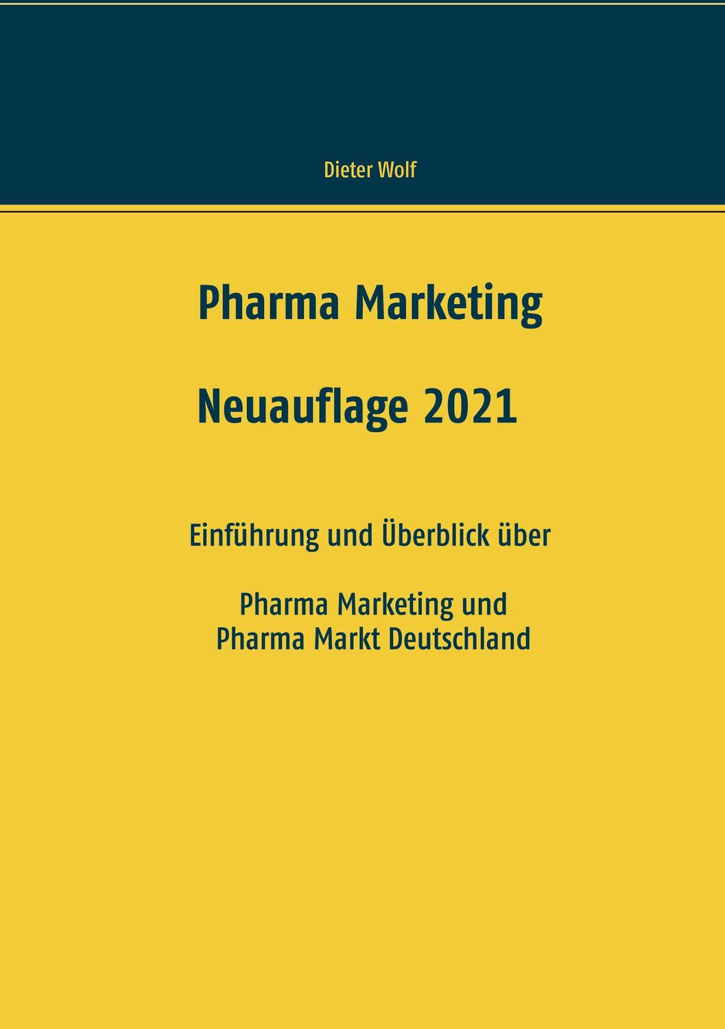 Cover: 9783746031880 | Pharma Marketing | Dieter Wolf | Taschenbuch | Books on Demand