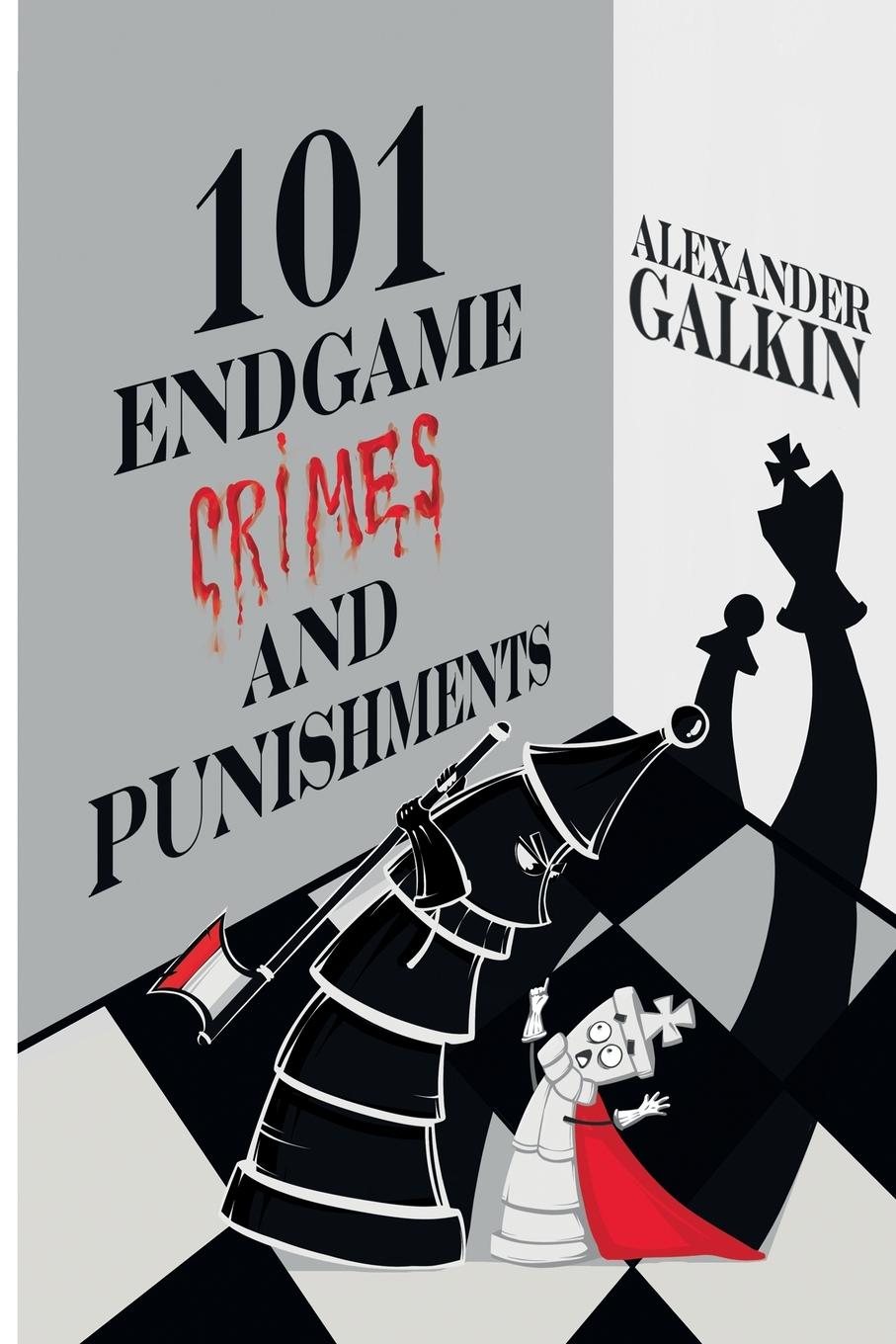 Cover: 9785604177044 | 101 Endgame Crimes and Punishments | Alexander Galkin | Taschenbuch