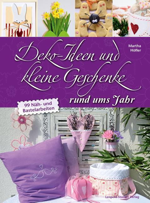 Cover: 9783702014377 | Deko-Ideen und kleine Geschenke rund ums Jahr | Martha Höfler | Buch