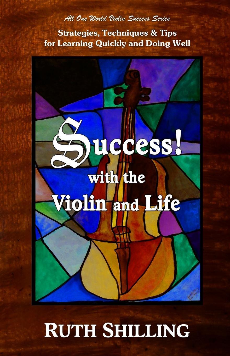 Cover: 9780997199109 | Success with the Violin and Life | Ruth Shilling | Taschenbuch | 2016