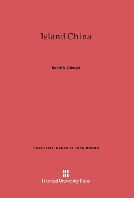 Cover: 9780674283510 | Island China | Ralph N. Clough | Buch | HC runder Rücken kaschiert