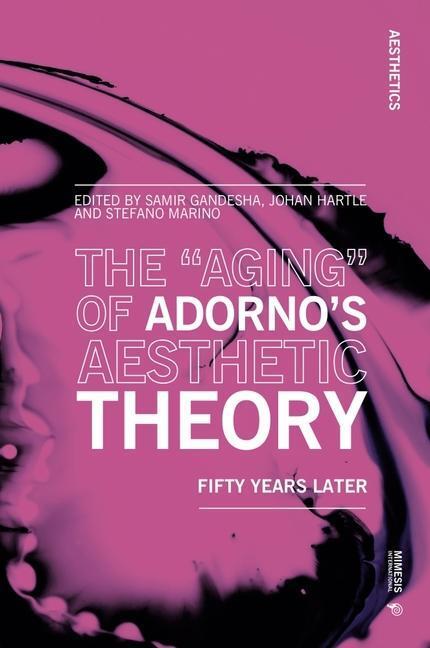 Cover: 9788869773099 | The "Aging" of Adorno's Aesthetic Theory | Fifty Years Later | Buch