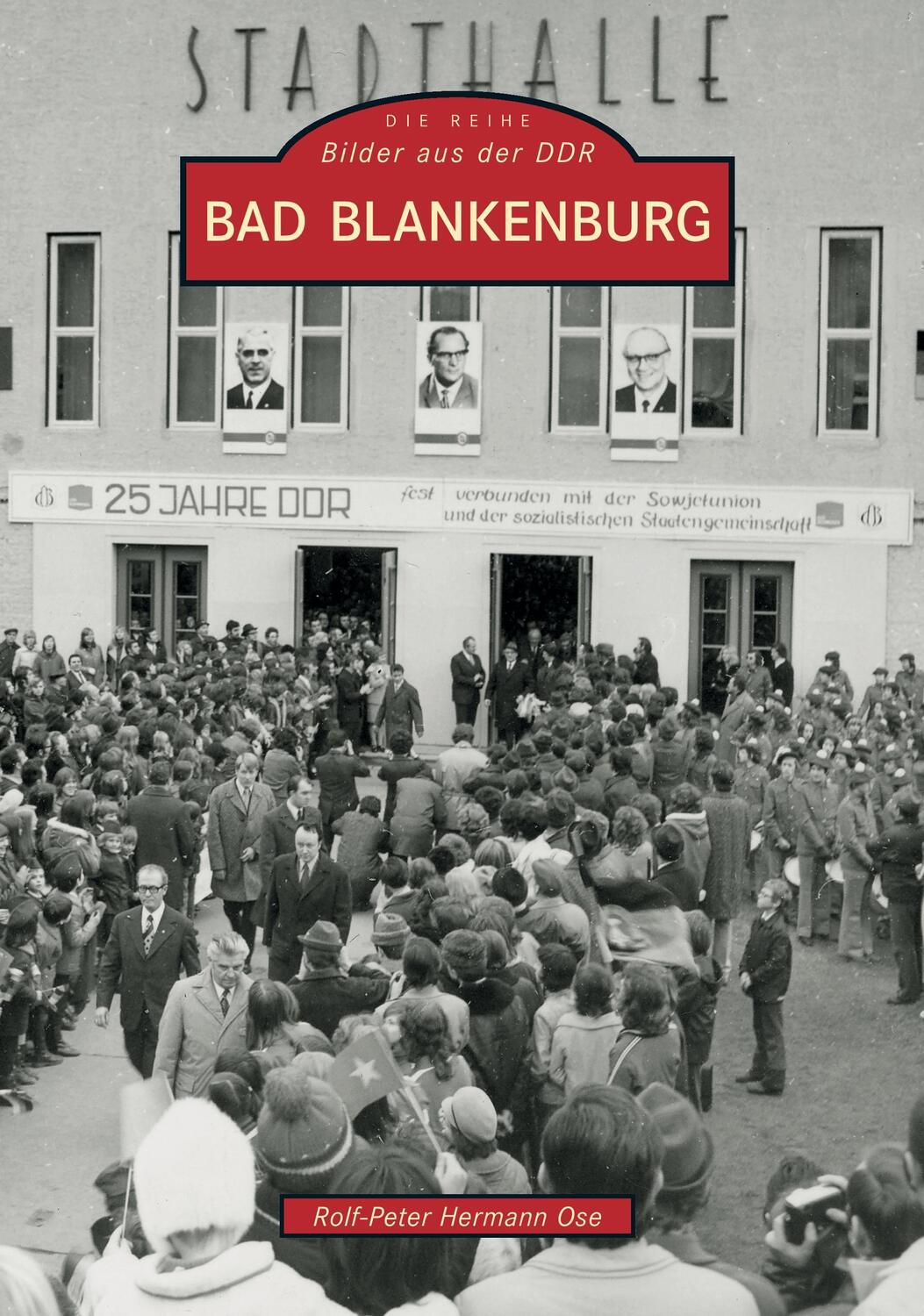 Cover: 9783897029910 | Bad Blankenburg | Bilder aus der DDR | Rolf-Peter Herrmann Ose | Buch