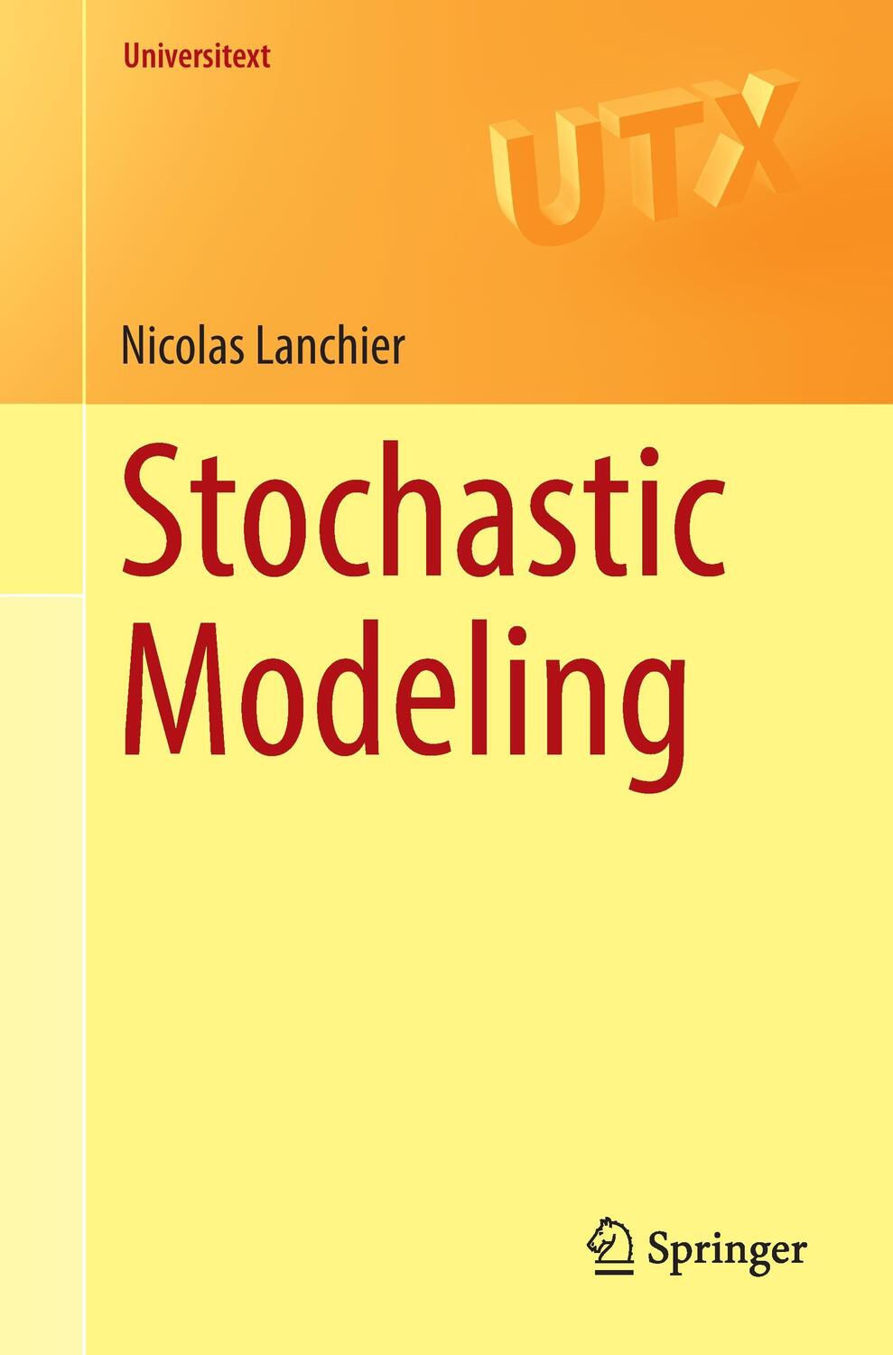 Cover: 9783319500379 | Stochastic Modeling | Nicolas Lanchier | Taschenbuch | Universitext