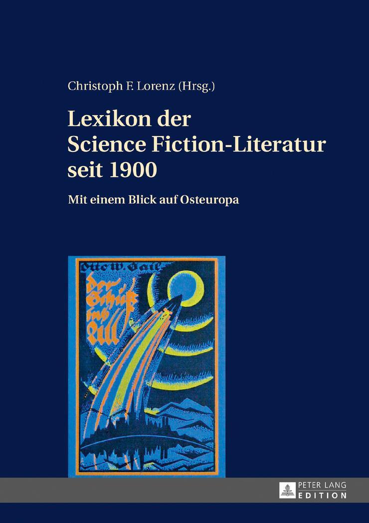 Cover: 9783631672365 | Lexikon der Science Fiction-Literatur seit 1900 | Christoph F. Lorenz