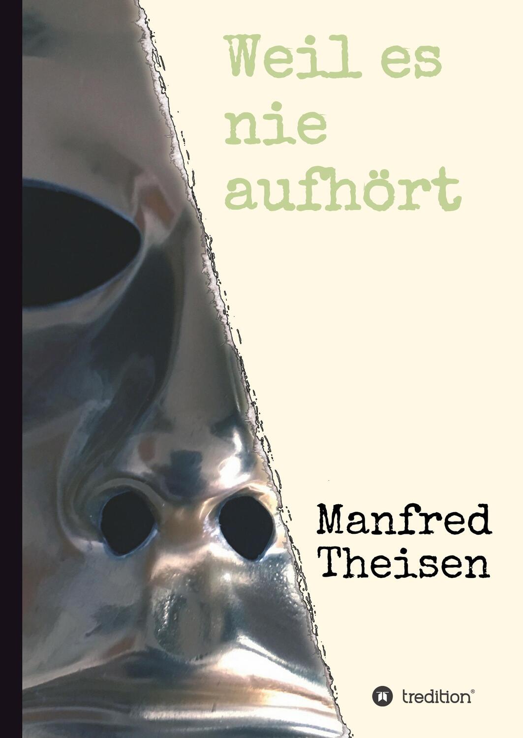 Cover: 9783746995199 | Weil es nie aufhört | Manfred Theisen | Buch | 272 S. | Deutsch | 2018