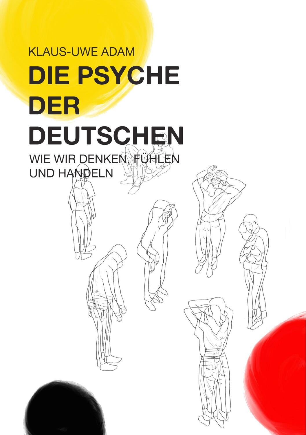 Cover: 9783956120220 | Die Psyche der Deutschen | Wie wir denken, fühlen und handeln | Adam